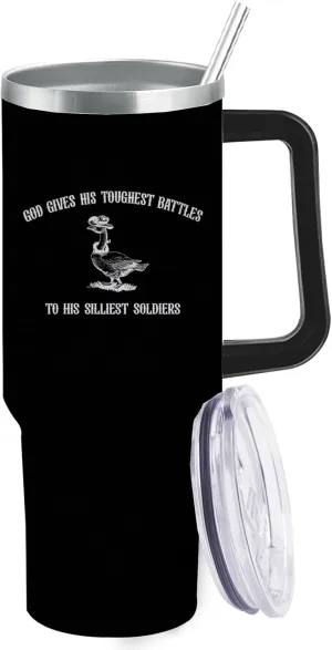 40 oz Tumbler with Handle God Gives His Toughest Battles To His Silliest Soldiers Tumbler with Lid and Straw Insulated Tumbler Stainless Steel Tumbler