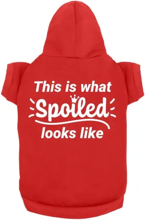 Funny What Spoiled Looks Like Dog Hoodie - Cute Pet Clothes for Puppy & Cat - Soft Breathable Sweatshirt Accessories for Small & Large Dogs | Red (Large)