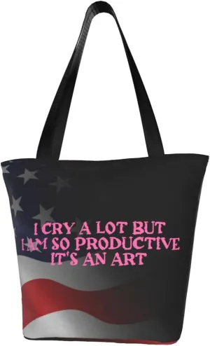 I Cry A Lot But I Am So Productive Fashion Shoulder Bag Large Capacity For Man Or Woman