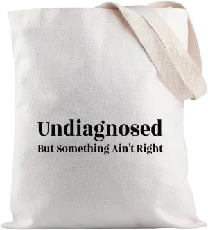 JXGZSO Mental Health Shoulder Bag Undiagnosed But Something Ain't Right Tote Bag Anxiety Gift Sarcastic Gift