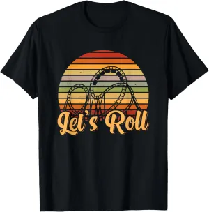 Roller Coaster Lets Roll Thrillseeker Amusement Theme Park T-Shirt