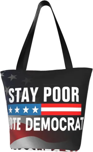 Stay Poor Vote Democrat Fashion Shoulder Bag Large Capacity For Man Or Woman